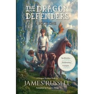The Dragon Defenders: Book One -- James Russell